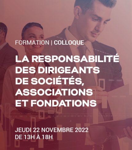 La responsabilité des dirigeants de sociétés, associations et fondations